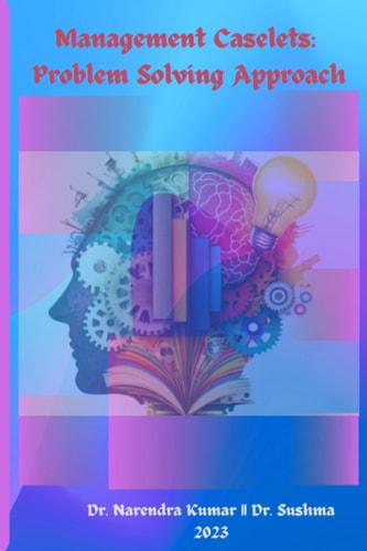 Management Caselets: Problem Solving Approach