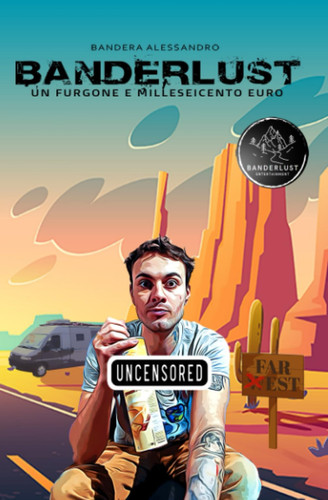 BANDERLUST: Un furgone e milleseicento euro (Italian Edition)
