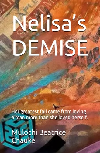 Nelisa's DEMISE Her Greatest Fall Came from Loving a Man More Than She Loved Herself.