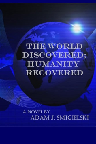 The World Discovered; Humanity Recovered