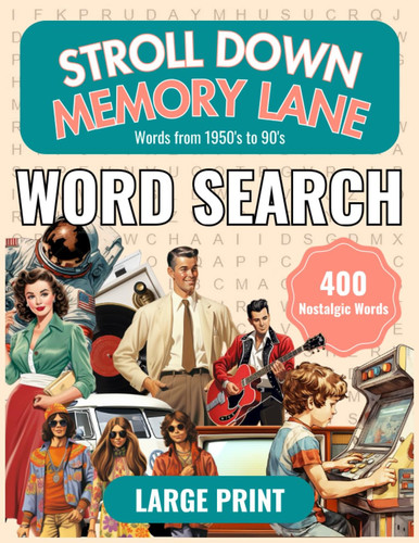 1950's to 1990's American Nostalgia Word Search for Adults & Seniors: Large Print - Explore 400 Words with Entertaining Historical Facts