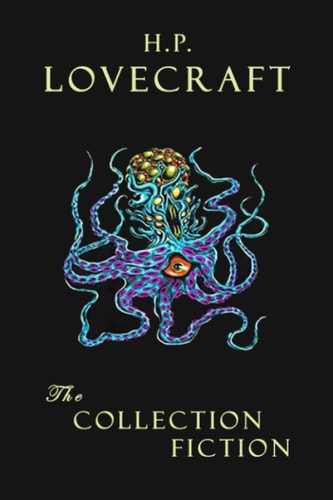 H. P. Lovecraft: The Collection