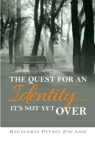 The Quest for an Identity... It’s not yet over