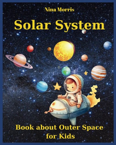 Solar System: Book about Outer Space for Kids