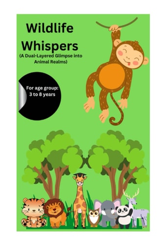 Wildlife Whispers: A Dual-layered Glimpse into Animal Realms