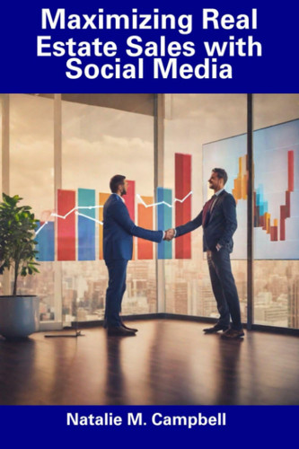 Maximizing Real Estate Sales with Social Media