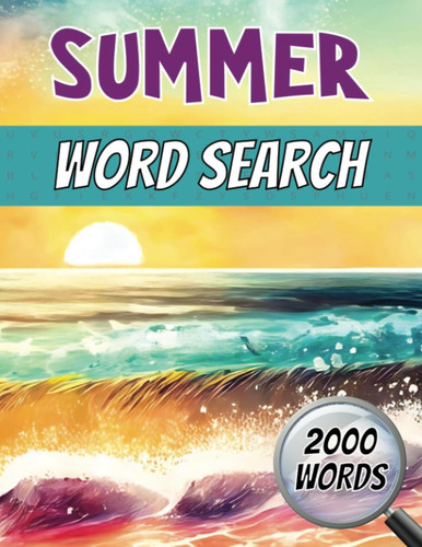Summer Word Search for Adults: 100 Summer Themed Word Search Puzzles with 2000 Words for Grown-Up Relaxation & Fun Brain Stimulation