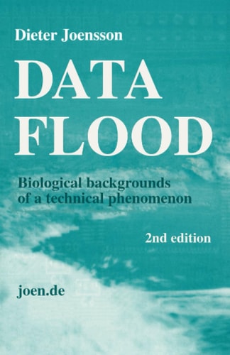 Data FLOOD Biological Backgrounds of a Technical Phenomenon
