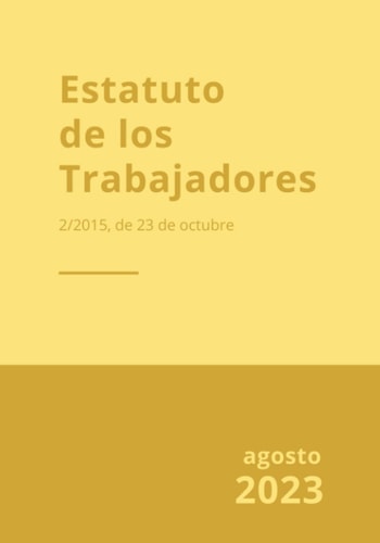 Estatuto de los Trabajadores: Real Decreto Legislativo 2/2015, de 23 de octubre (Spanish Edition)