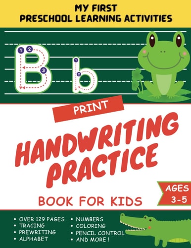 MY FIRST PRESCHOOL LEARNING ACTIVITIES:Print Handwriting Practice Book For Kids 3-5, Combine Both Tracing & Writing, Lots Practices!: Letter Tracing ... Numbers, Coloring, Pen Control and more