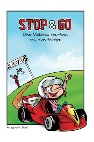 Stop & Go: Una Vittoria sportiva ma non troppo (Italian Edition)