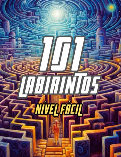 101 LABIRINTOS: NÍVEL FÁCIL (Portuguese Edition)