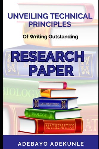 UNVEILING TECHNICAL PRINCIPLES OF WRITING OUTSTANDING RESEARCH PAPER