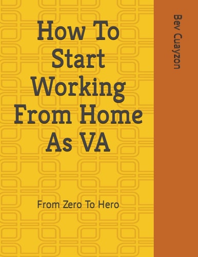 How To Start Working From Home As VA: From Zero To Hero
