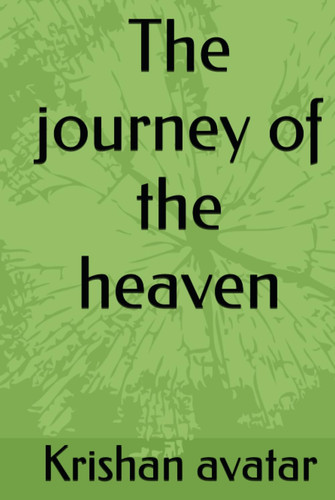 The journey of the heaven