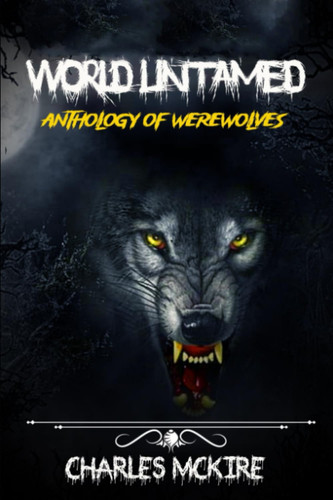 World Untamed: Anthology of Werewolves