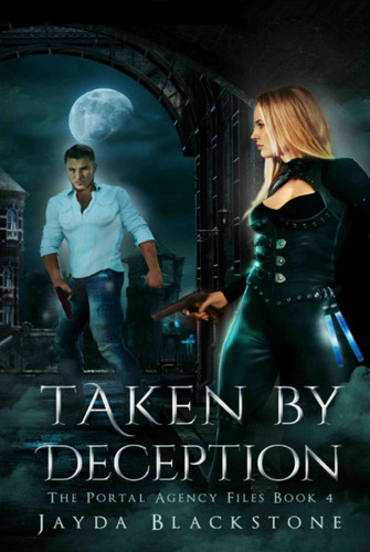 Taken by Deception: A Paranormal Fae Romance (The Portal Agency Files Book4)