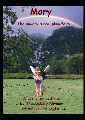 Mary the unwary sugar-plum fairy: By The Rickety Rhymer