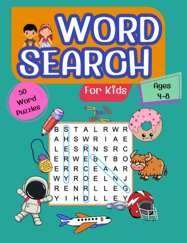 Word Search for Kids Ages 4-8: 50 Word Puzzles, Fun Challenges For Children Ages 4-8, paper 8.5″ x 11″, 75 pages with solutions