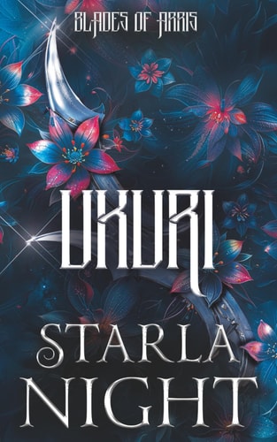 Ukuri: An Alien Conqueror Romance (Blades of Arris)