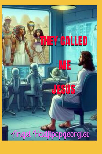 THEY CALLED ME JESUS