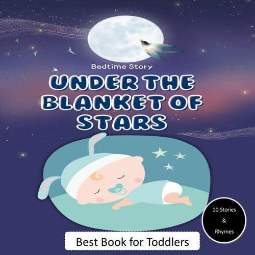 "Under the Blanket of Stars: Bedtime Stories for Sweet Dreams": Black & White EDITION