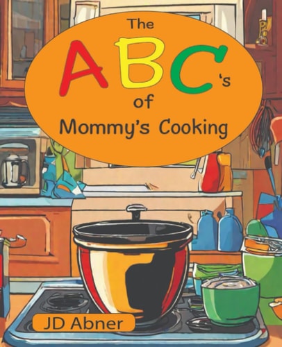 The ABC's of Mommy's Cooking