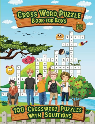 Crossword Puzzle Book for Boys: First Ultimate Activity Book for boys of Ages 8,9,10,11 and 12 | Kids' Word Puzzles (Enjoyable Vocabulary Building Activities for Kids)
