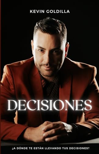 Decisiones "Despierta Tu Potencial y Transforma Tu Vida"