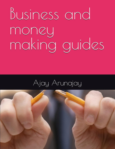 Business and money making guides