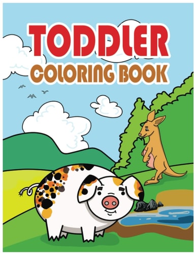 Big Fun Imaginative Coloring Book for Toddlers: Simple Cute Animals Coloring Pages, Learn and Color For Kids Ages 1,2,3,4.