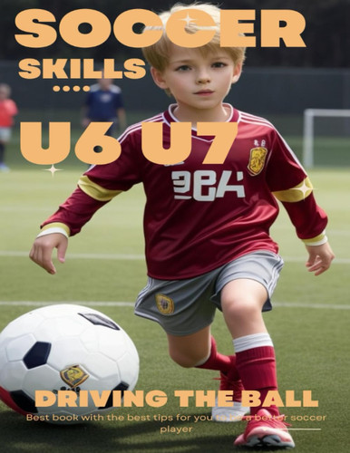 SOCCER SKILLS U6 U7 DRIVING THE BALL