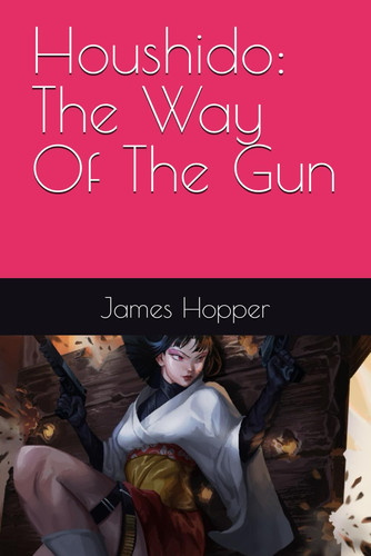 Houshido: The Way Of The Gun
