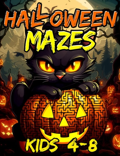Halloween Mazes for Kids 4-8: Spooky Challenging Mazes Activity for Kids Ages 4-8. A Perfect Halloween Activity Book for kids 4-6-8.