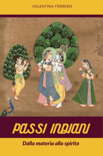 Passi Indiani: Tra corpo e spirito (Italian Edition)