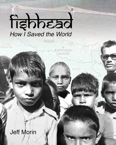 Fishhead: How I Saved the World