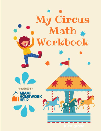 My Circus Math Workbook (Workbooks for Kids 5-7 years old)