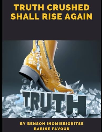 TRUTH CRUSHED SHALL RISE AGAIN