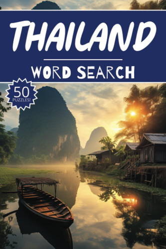Thailand Word Search: 50 Bangkok Puzzles, Word Find, Vocabulary Activity Book for Kids, Adults and Seniors, 50 pages
