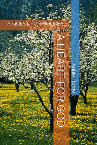 A HEART FOR GOD: A QUEST FOR HOLINESS