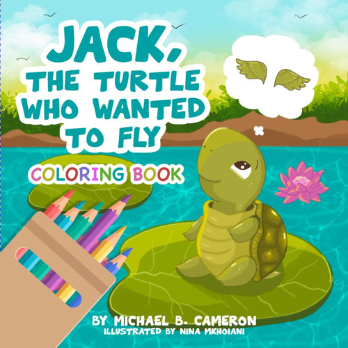 Jack the Turtle who Wanted to Fly: Coloring Book