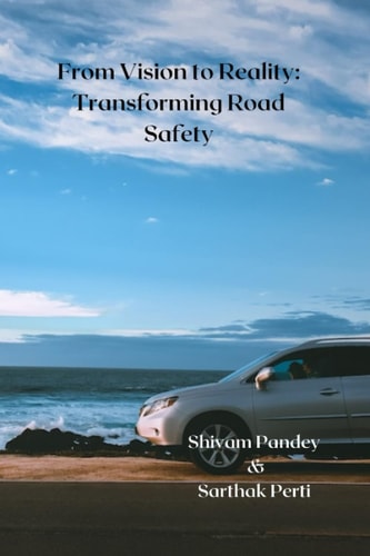 From Vision to Reality: Transforming Road Safety