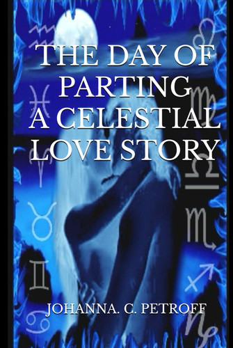 The Day Of Parting A Celestial Love Story