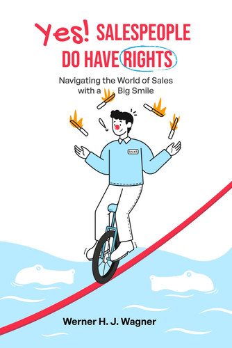 Yes! Salespeople Do Have Rights Navigating the World of Sales with a Big Smile
