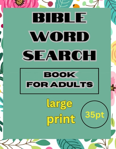 Bible Word Search For Adults Large Print: For visually impaired, seniors, 35 pt