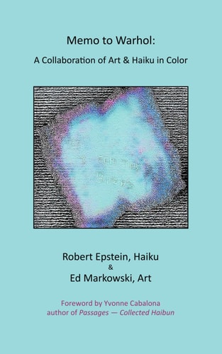 Memo to Warhol:: Art & Haiku in Color