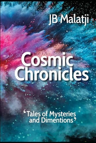 Cosmic Chronicles Tales of Mysteries and Dimentions