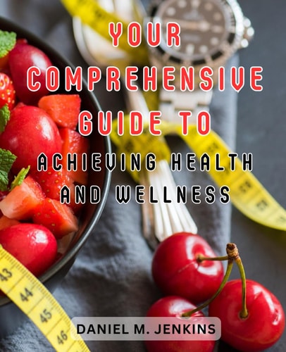 Your Comprehensive Guide to Achieving Health and Wellness: Unlock the Power of Keto and Intermittent Fasting for Weight Loss, Energy, and Optimal Health