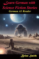 Learn German with Science Fiction Stories German A1 Reader