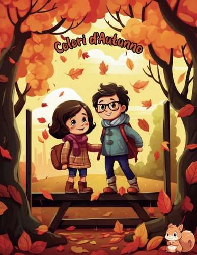 Colori d'Autunno: 40 pagine con disegni autunnali da colorare + pagina salvacolore (Italian Edition)